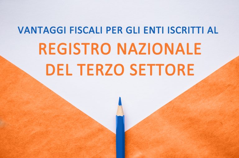 Ecco I Vantaggi Fiscali Per Gli Enti Iscritti Al Registro Nazionale Del